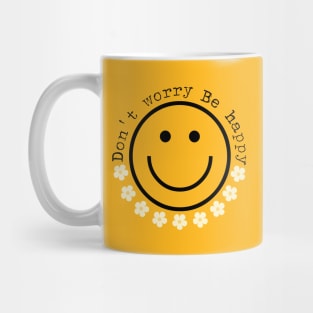 Don´t worry Be happy Mug